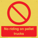no-riding-on-pallet-trucks-sign~